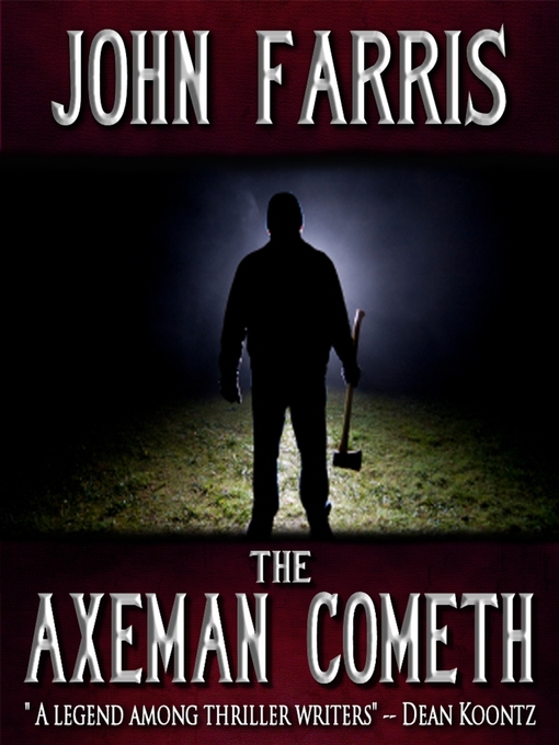 Title details for The Axeman Cometh by John Farris - Available